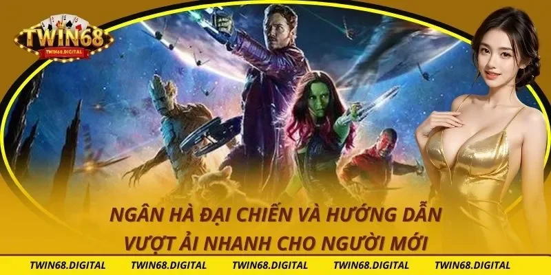 Ngân Hà Đại Chiến Và Hướng Dẫn Vượt Ải Nhanh Cho Người Mới